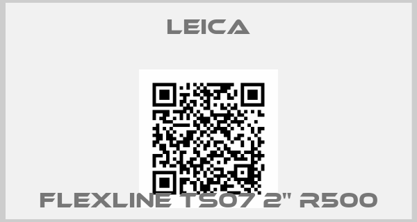 Leica-Flexline TS07 2" R500