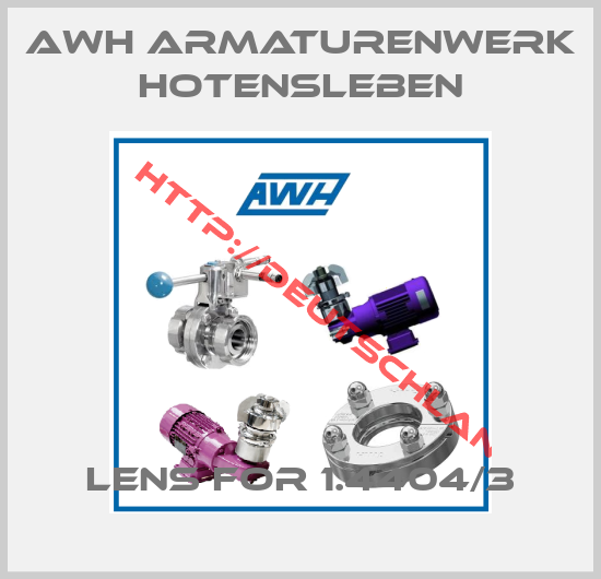 AWH Armaturenwerk Hotensleben-Lens for 1.4404/3