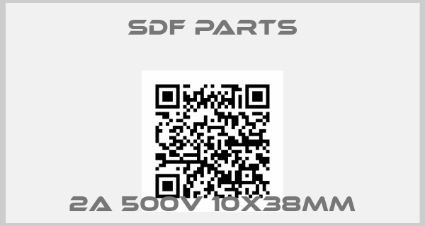 SDF PARTS-2A 500V 10x38mm