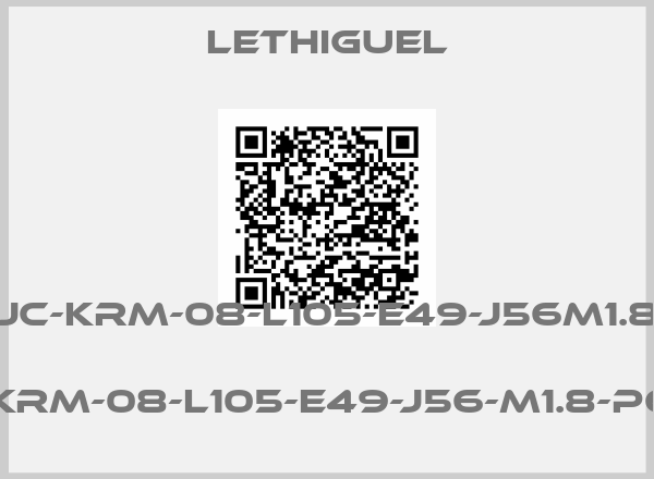 LETHIGUEL-JC-KRM-08-L105-E49-J56M1.8  (JCKRM-08-L105-E49-J56-M1.8-P61S)