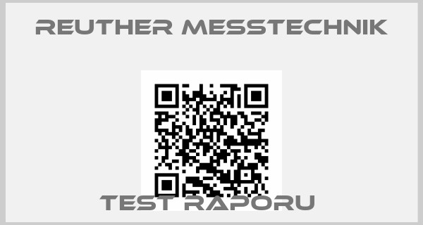 Reuther Messtechnik-TEST RAPORU 