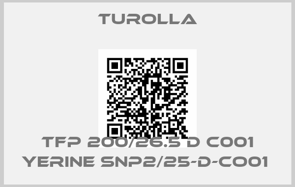 Turolla-TFP 200/26.5 D C001 YERINE SNP2/25-D-CO01 
