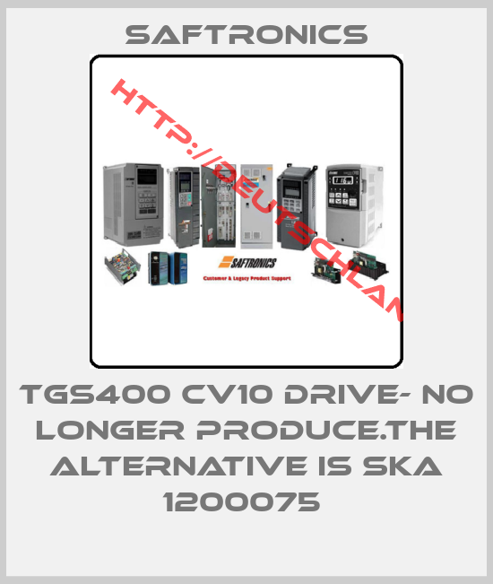 Saftronics-TGS400 CV10 DRIVE- NO LONGER PRODUCE.THE ALTERNATIVE IS SKA 1200075 
