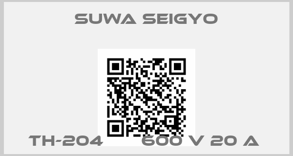 Suwa Seigyo-TH-204       600 V 20 A 