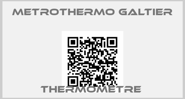 Metrothermo Galtier-THERMOMETRE 