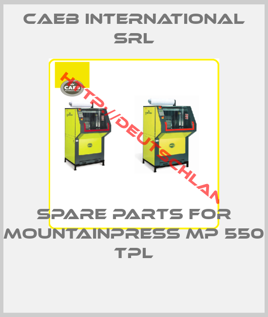 CAEB INTERNATIONAL SRL-Spare parts for Mountainpress MP 550 TPL