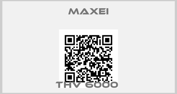 Maxei-THV 6000 