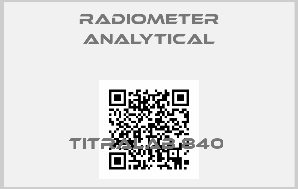 Radiometer Analytical-TITRALAB 840 