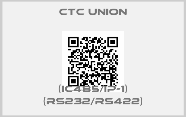 CTC Union-(IC485/IP-1) (RS232/RS422)