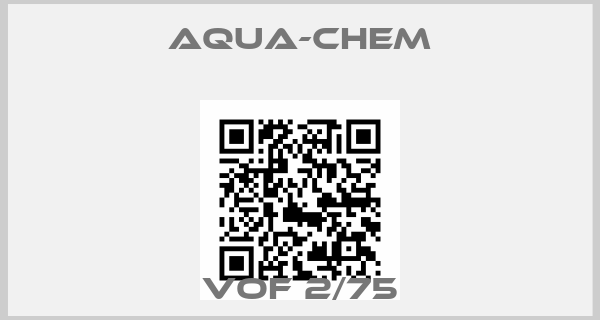 AQUA-CHEM-VOF 2/75