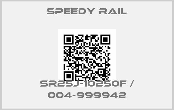 SPEEDY RAIL-SR25J-10250F / 004-999942