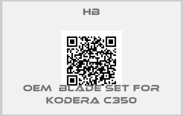 HB-OEM  blade set for Kodera C350