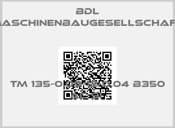 BDL maschinenbaugesellschaft-TM 135-0.09-12-0.04 B350 AC SI 