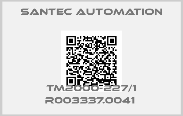 Santec Automation-TM2000-227/1 R003337.0041 