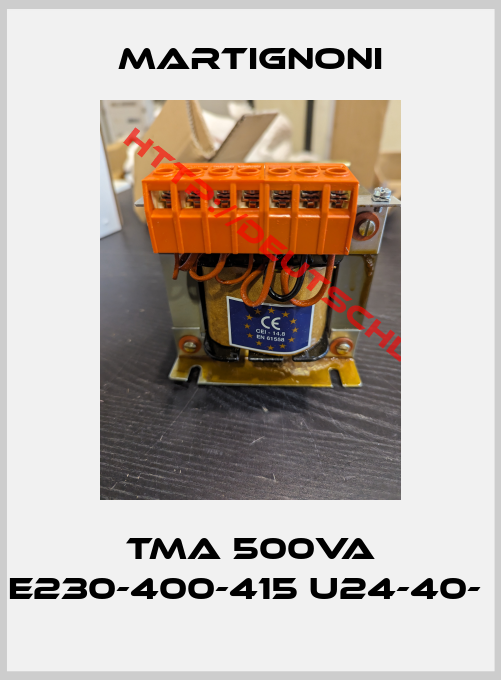 MARTIGNONI-TMA 500VA E230-400-415 U24-40- 