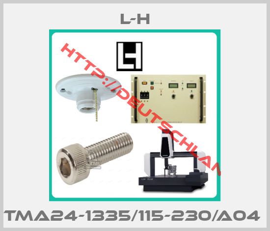 L-H-TMA24-1335/115-230/A04 