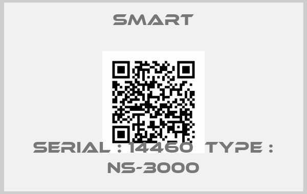 SMART- Serial : 14460  Type : NS-3000