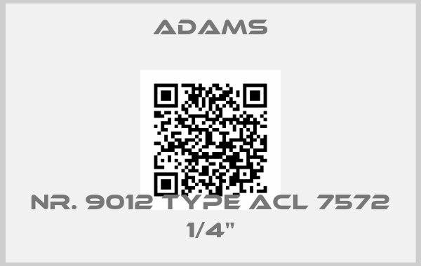 ADAMS-Nr. 9012 Type ACL 7572 1/4"