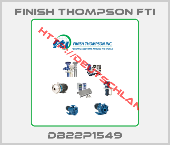 Finish Thompson Fti-DB22P1549