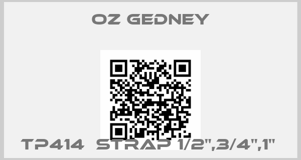 Oz Gedney-TP414  STRAP 1/2",3/4",1" 