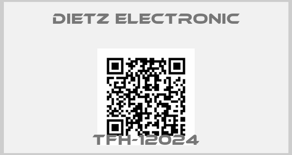 DIETZ ELECTRONIC-TFH-12024