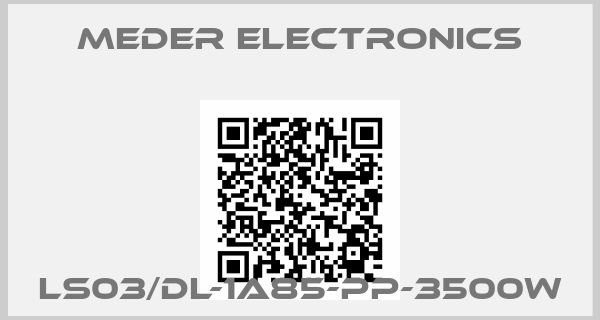 Meder Electronics-LS03/DL-1A85-PP-3500W