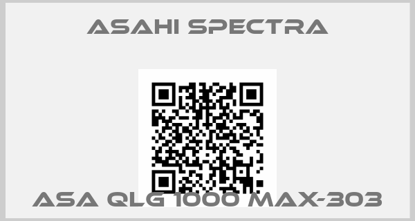 Asahi Spectra-ASA QLG 1000 MAX-303