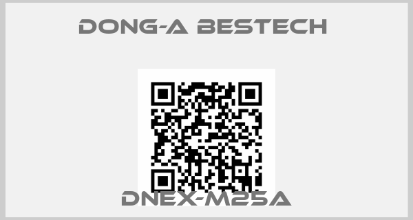 DONG-A BESTECH -DNEX-M25A