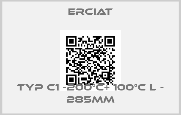 ERCIAT-TYP C1 -200°C+ 100°C L - 285MM