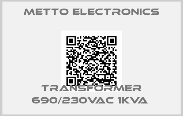 Metto Electronics-TRANSFORMER 690/230VAC 1KVA 