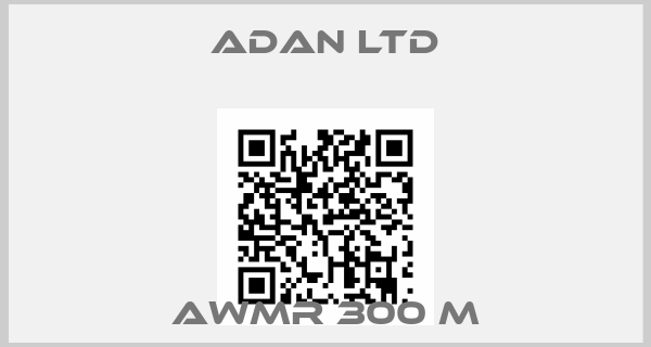 ADAN LTD-AWMR 300 M