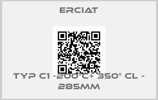 ERCIAT-TYP C1 -200°C+ 350° CL - 285MM