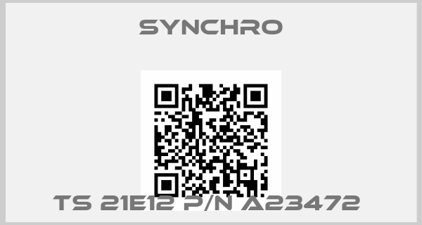 SYNCHRO-TS 21E12 P/N A23472 