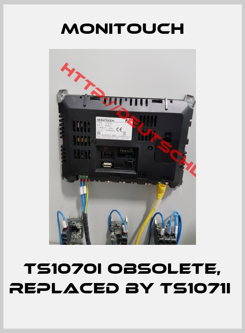 Monitouch-TS1070i obsolete, replaced by TS1071i 