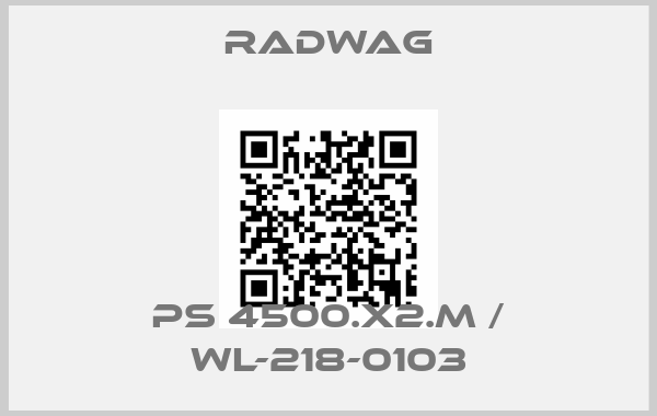 Radwag-PS 4500.X2.M / WL-218-0103