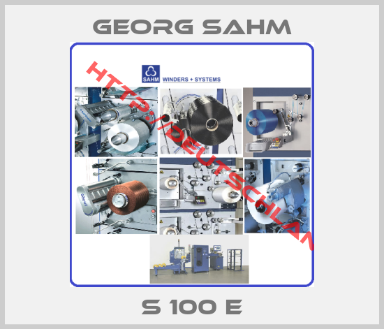 Georg Sahm-S 100 E