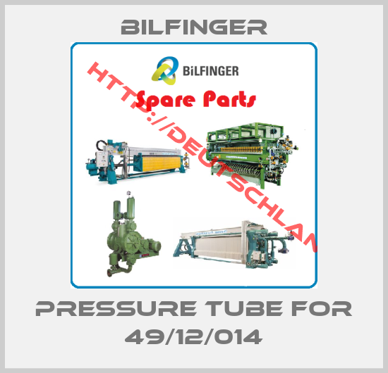 Bilfinger-pressure tube for 49/12/014