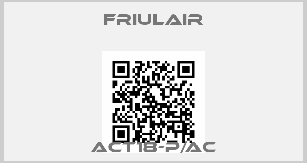 FRIULAIR-ACT18-P/AC