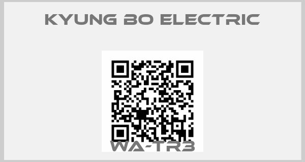 KYUNG BO ELECTRIC-WA-TR3