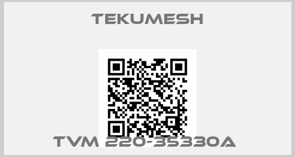 Tekumesh-TVM 220-35330A 