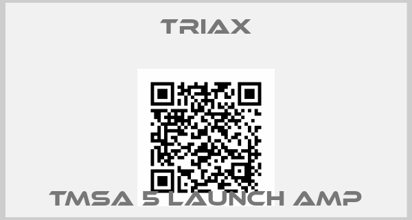 Triax-TMSA 5 LAUNCH AMP