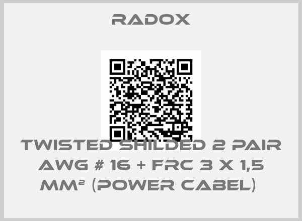 Radox-TWISTED SHILDED 2 PAIR AWG # 16 + FRC 3 X 1,5 MM² (POWER CABEL) 