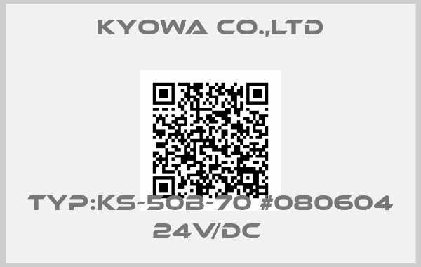 KYOWA CO.,LTD-TYP:KS-50B-70 #080604 24V/DC 