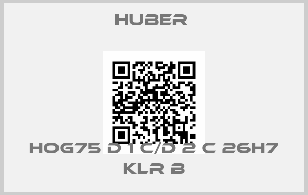 HUBER -HOG75 D 1 C/D 2 C 26H7 KLR B