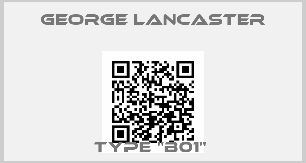 George Lancaster-TYPE "B01" 