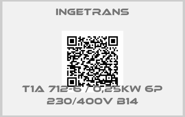 Ingetrans-T1A 712-6 / 0,25KW 6P 230/400V B14