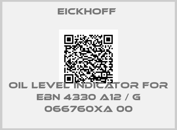 EICKHOFF -oil level indicator for EBN 4330 A12 / G 066760XA 00