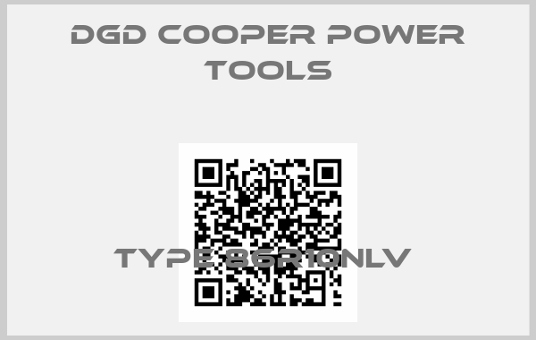 DGD Cooper Power Tools-TYPE 86R10NLV 