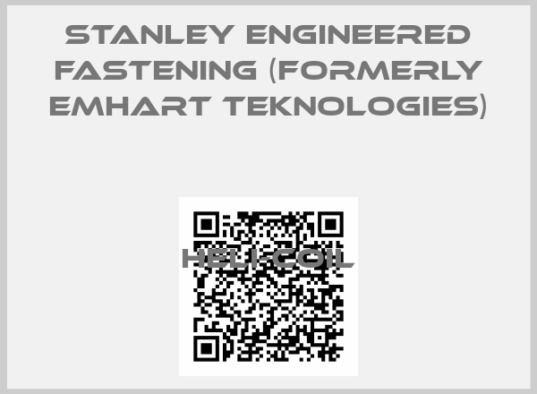 STANLEY Engineered Fastening (formerly Emhart Teknologies)-Heli-Coil