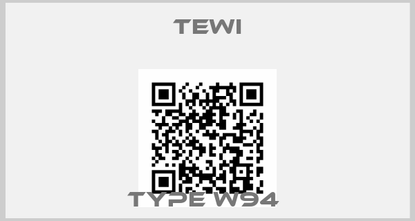 Tewi-TYPE W94 